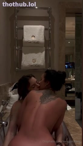 Lexicgoldberg Onlyfans Lesbian Sex In Bathtub